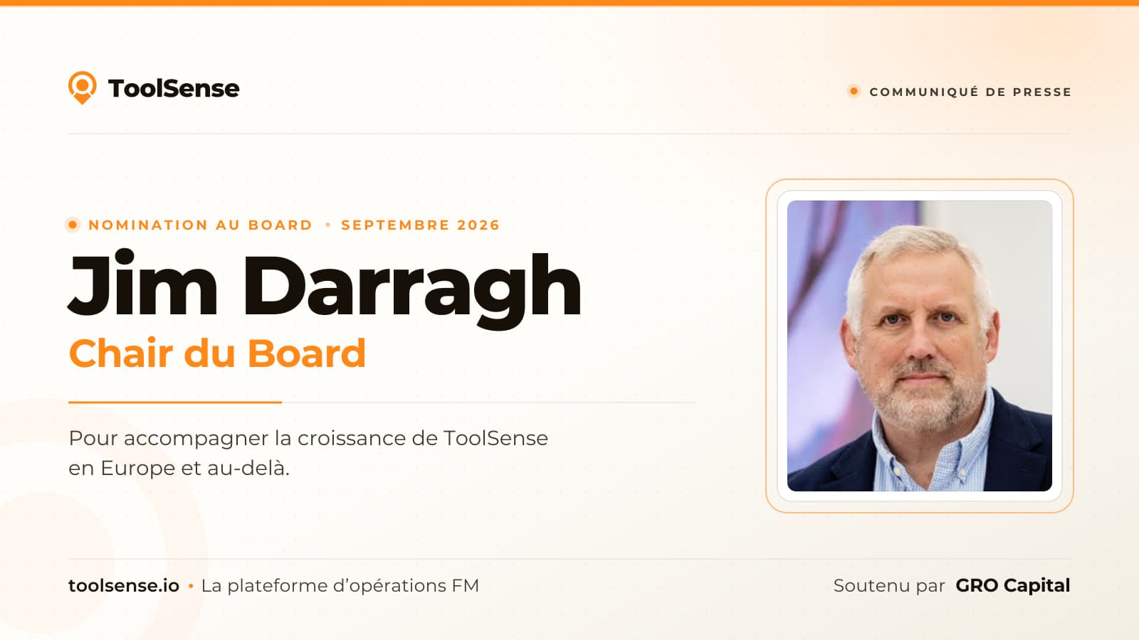 Nomination au Board, septembre 2026 : Jim Darragh, Chair du Board de ToolSense. Soutenu par GRO Capital.