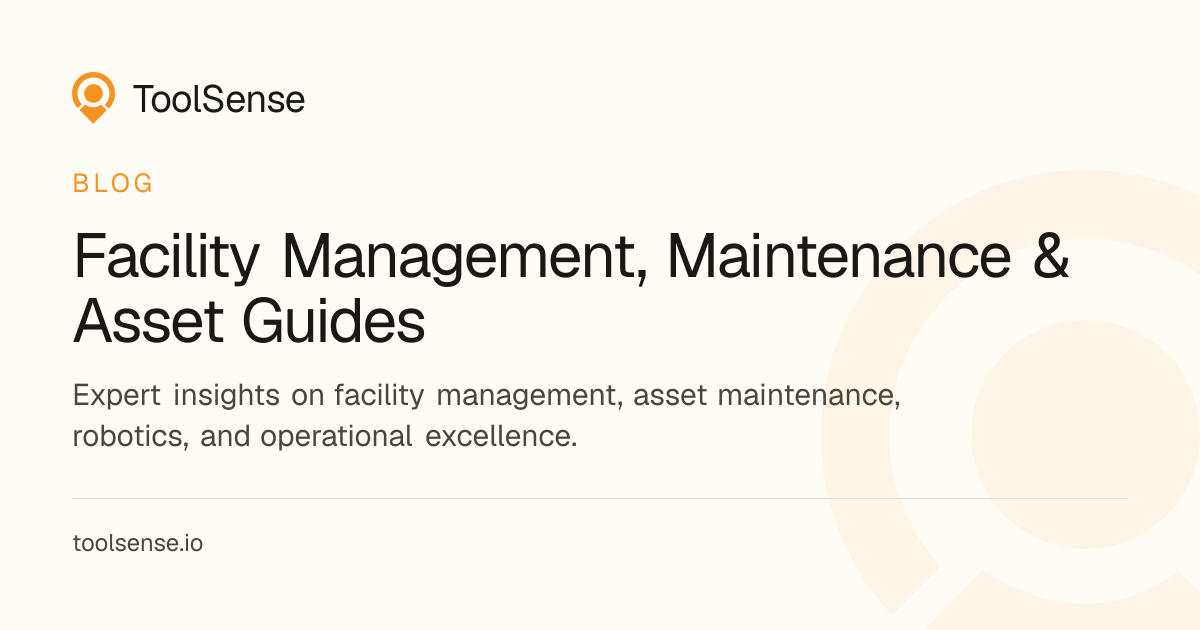 Facility Management, Maintenance & Asset Guides | ToolSense