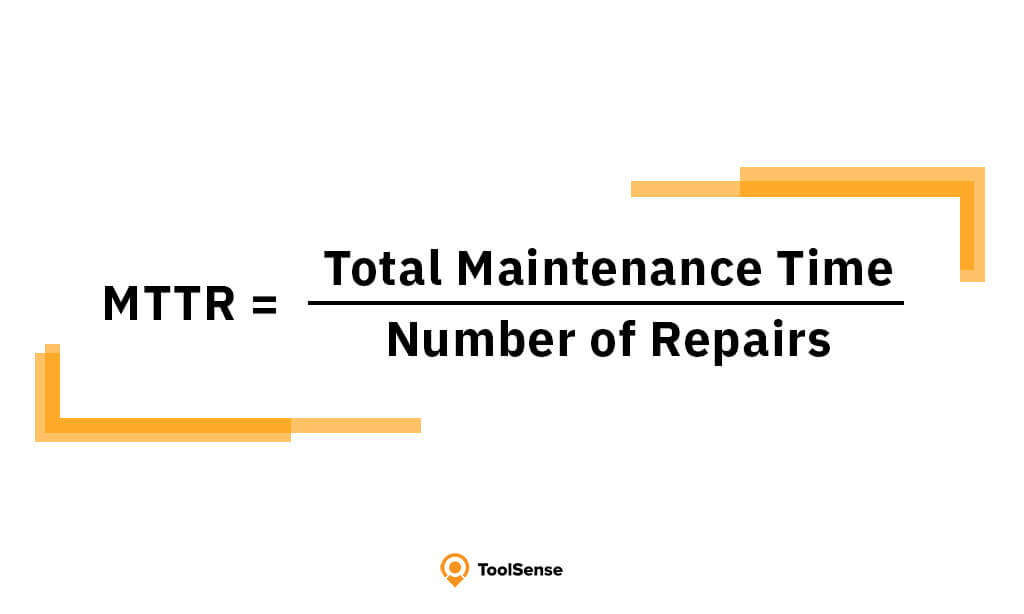 MTTR Calculation – MTTR = total maintenance time / total number of repairs