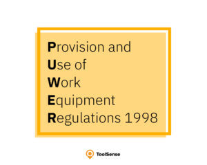 The Ultimate Guide to PUWER Regulations | ToolSense